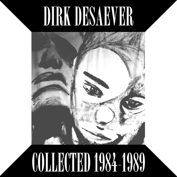 Cover artwork of Collected 1984-1989 (Long Play) by Dirk Desaever