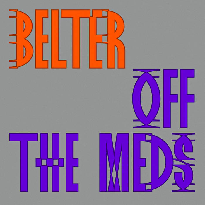 Cover artwork of Belter by Off The Meds